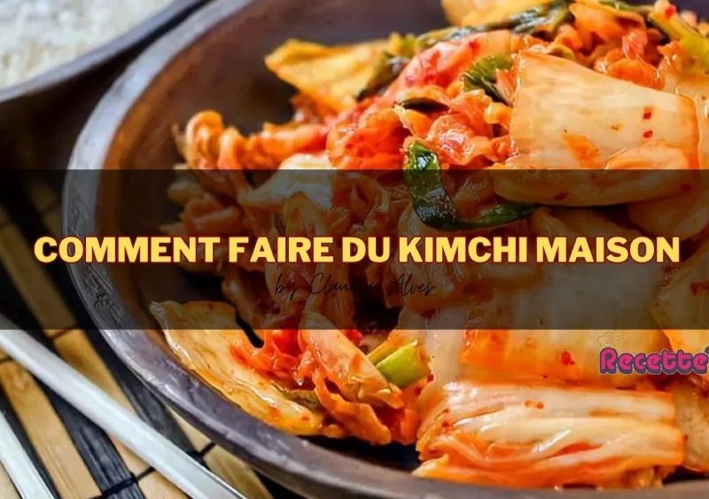 Comment faire du kimchi maison